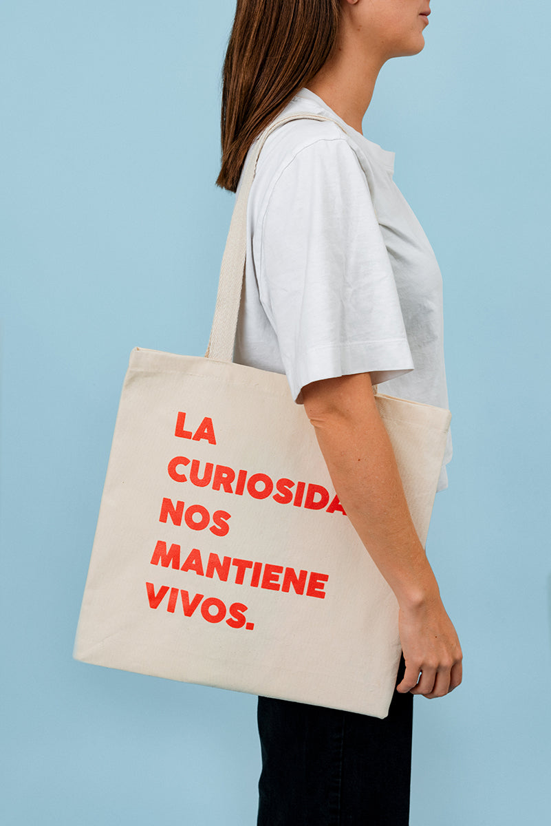 Tote bag - La curiosidad nos mantiene vivos