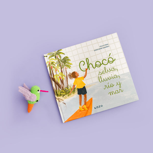 Libro Chocó: selva, lluvia, río y mar + peluche colibrí